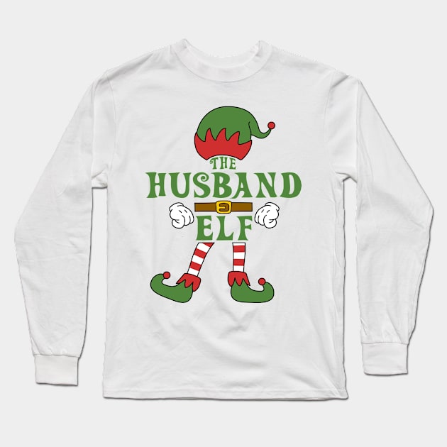 The Husband Elf Christmas Family Matching Outfits Group Attire Long Sleeve T-Shirt by HappyGiftArt